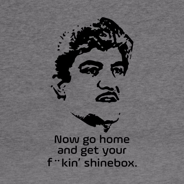 Goodfellas Billy Batts Get Your Shinebox Quote by Tracy Daum